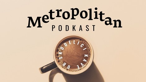 Predstavljamo novo serijo METROPOLITAN podkasta "Ob skodelici kave"