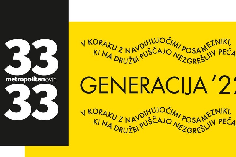 Metropolitanovih 33 pod 33 – prihaja izbor uspešnih mladih, ki ustvarjajo svet, v katerem bomo živeli jutri