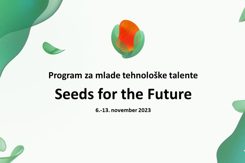 Odprte prijave za Seeds for the Future 2023 Slovenija - samo še do 30.10.: Huaweiev program za razvoj tehnoloških talentov, bodočih digitalnih, IKT-strokovnjakov in voditeljev (foto: promocijska fotografija)