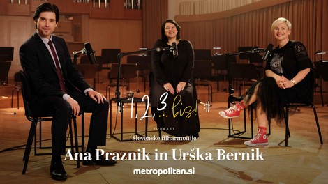 Ana Praznik Urška Bernik Tilen Artač podkast Slovenska filharmonija podkast 123 ... bis