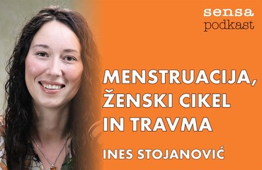 Ines Stojanović: Menstruacija, ženski cikel in travma