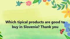 Slovenia Travel Forum vprasanje slovenski produkt