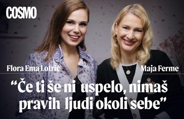 MAJA FERME: “Če ti še ni uspelo, nimaš pravih ljudi okoli sebe” / Posebna serija Cosmo podkasta