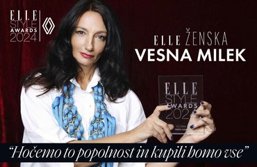 “Hočemo to popolnost in kupili bomo vse” | VESNA MILEK, ELLE ŽENSKA 2024